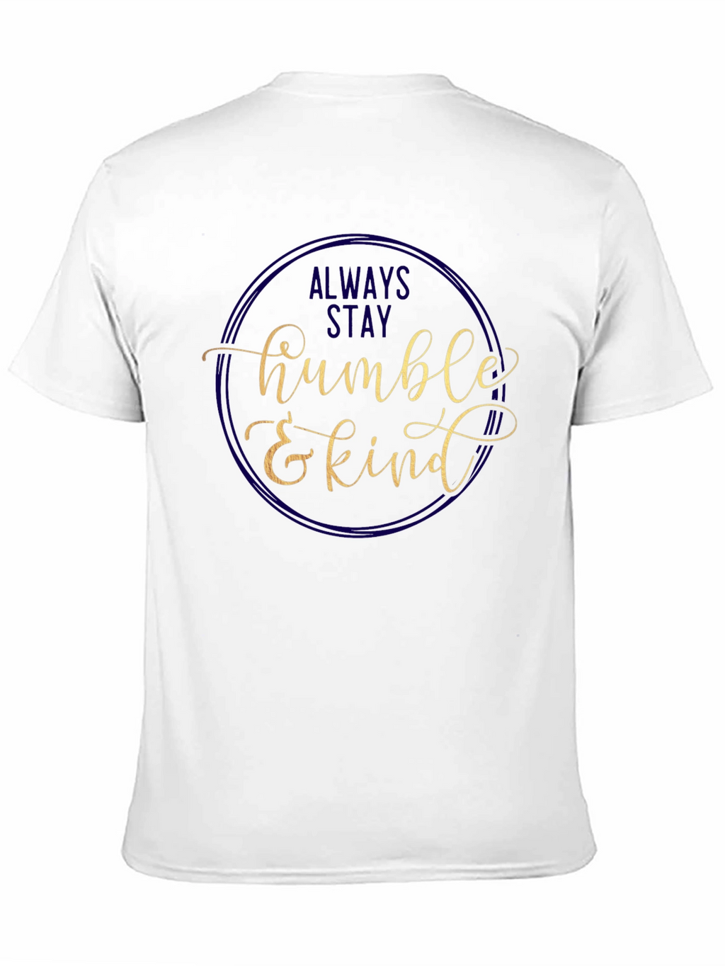 Always Stay Humble & Kind Graphic Tee