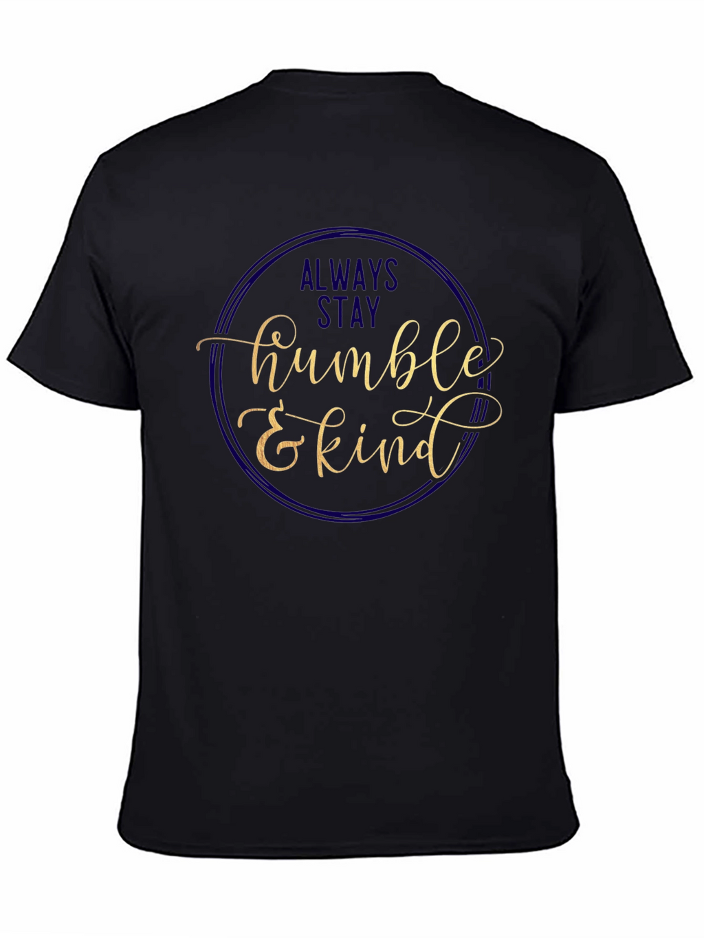 Always Stay Humble & Kind Graphic Tee