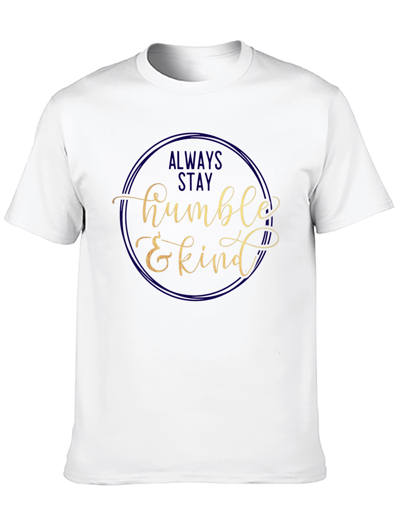 Always Stay Humble & Kind Graphic Tee