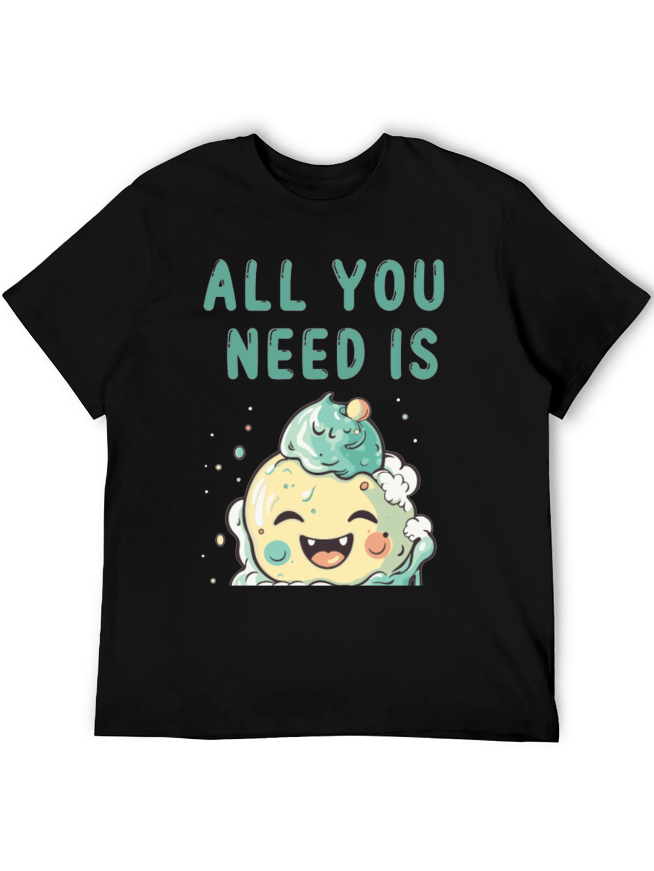 All You Need Is Cute Ice Cream T-Shirt