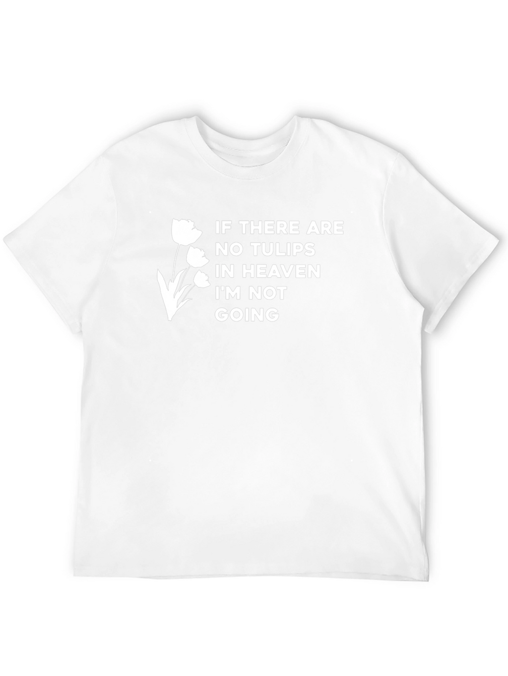 Tulip Heaven T-Shirt - Unique Statement Tee