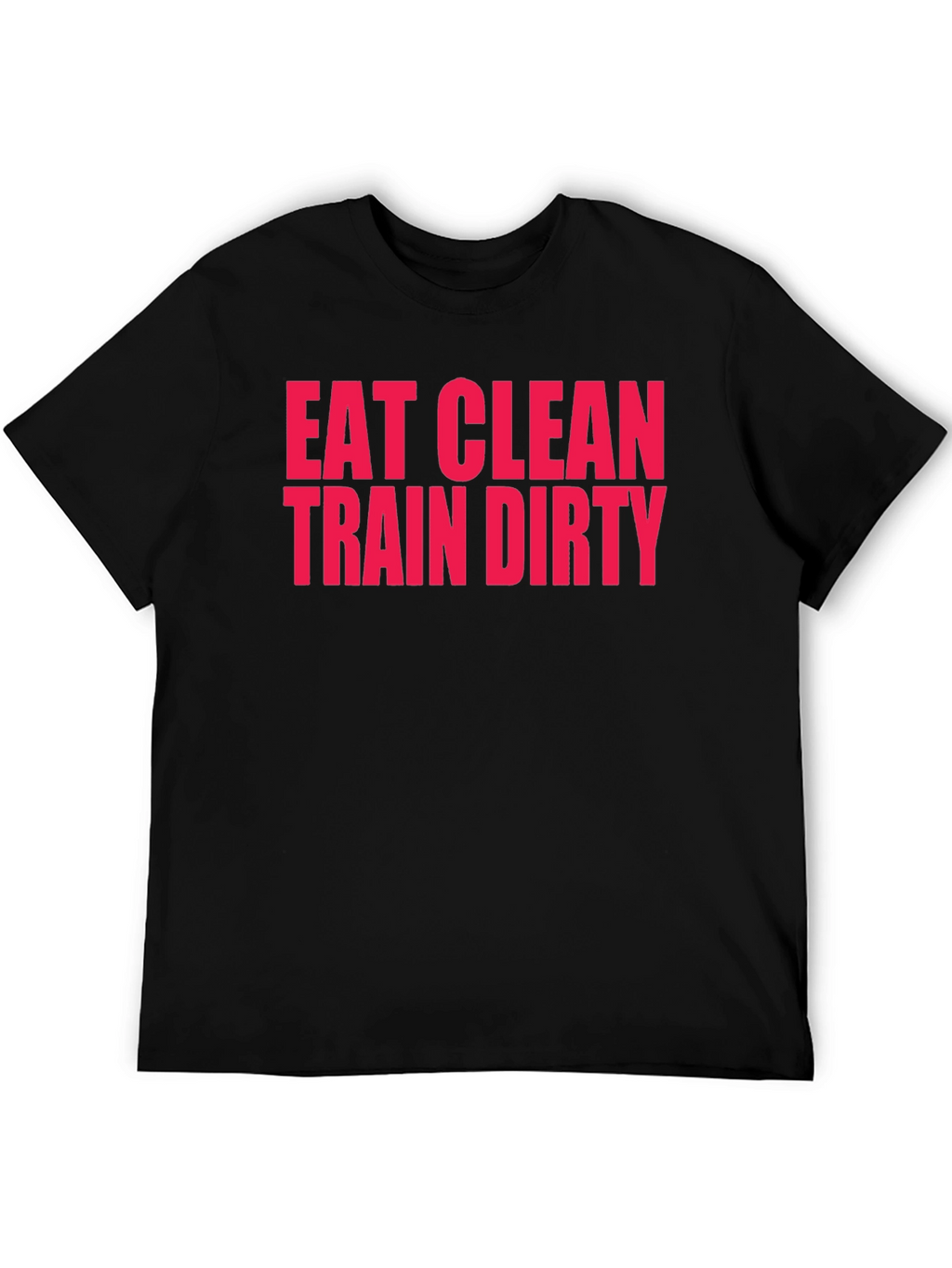 Eat Clean Train Dirty Black Graphic T-Shirt