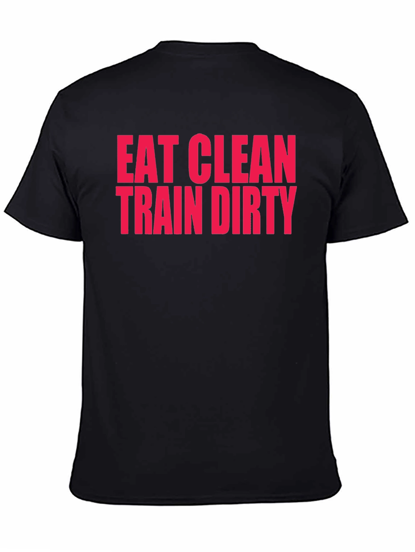 Eat Clean Train Dirty Black Graphic T-Shirt