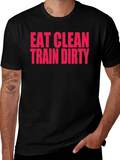 Eat Clean Train Dirty Black Graphic T-Shirt