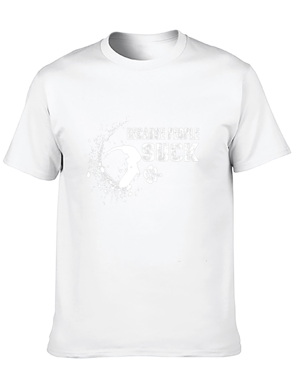 Because People Suck Graphic Tee