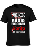 Be Nice to the Radio Producer Santa T-Shirt
