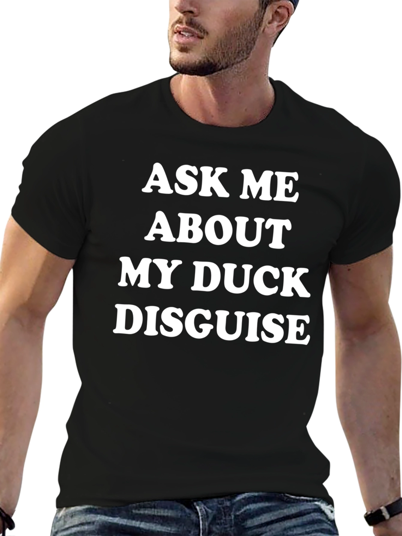 Ask Me About My Duck Disguise Novelty T-Shirt