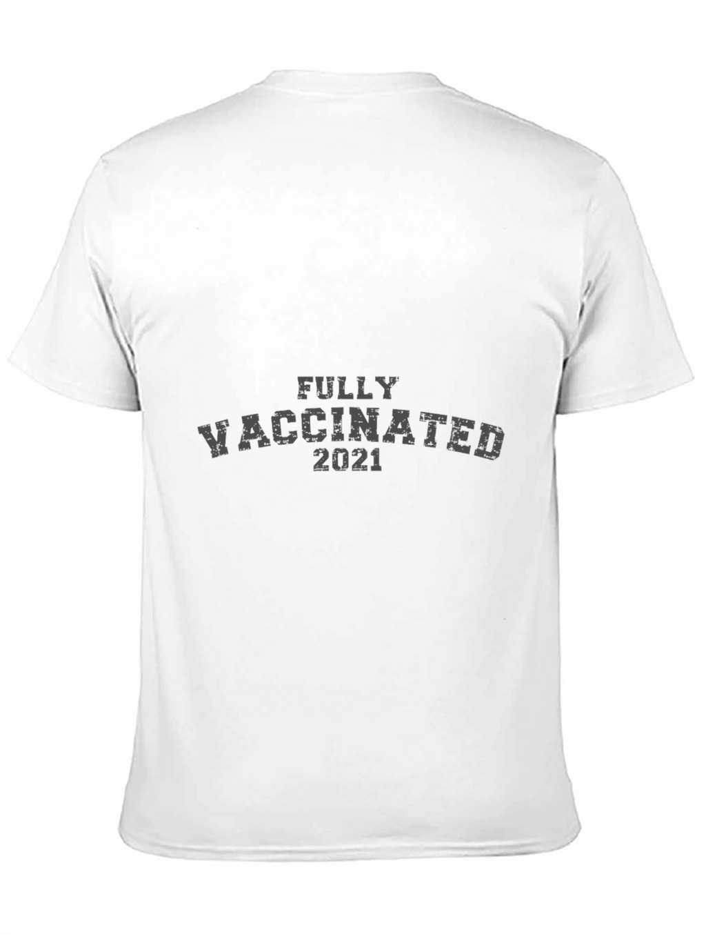 Fully Vaccinated 2021 T-Shirt