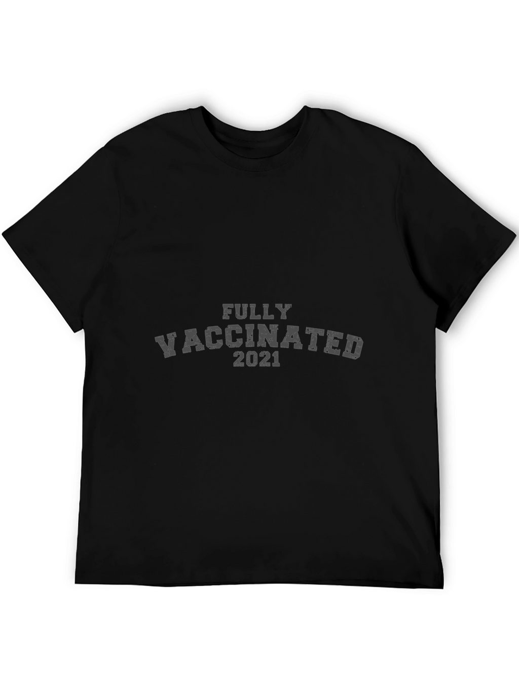 Fully Vaccinated 2021 T-Shirt