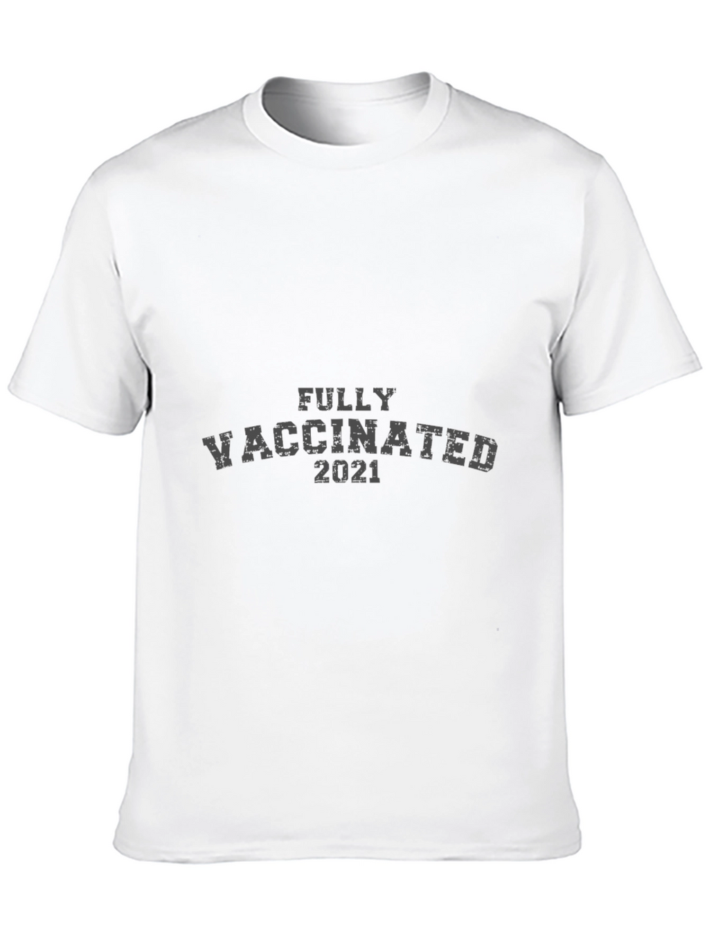 Fully Vaccinated 2021 T-Shirt