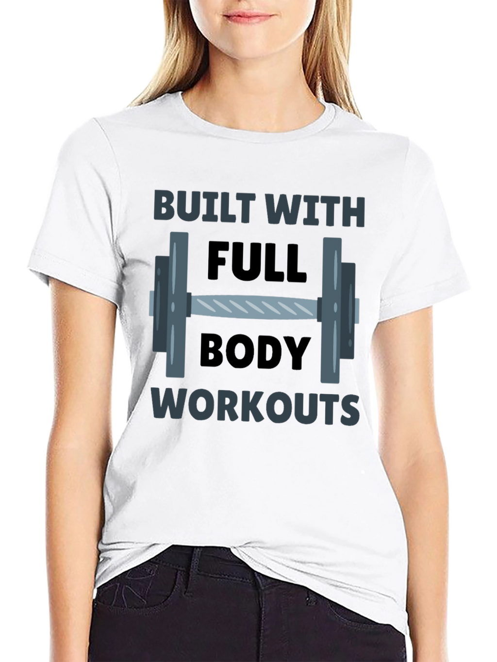 Built With Full Body Workouts Graphic T-Shirt
