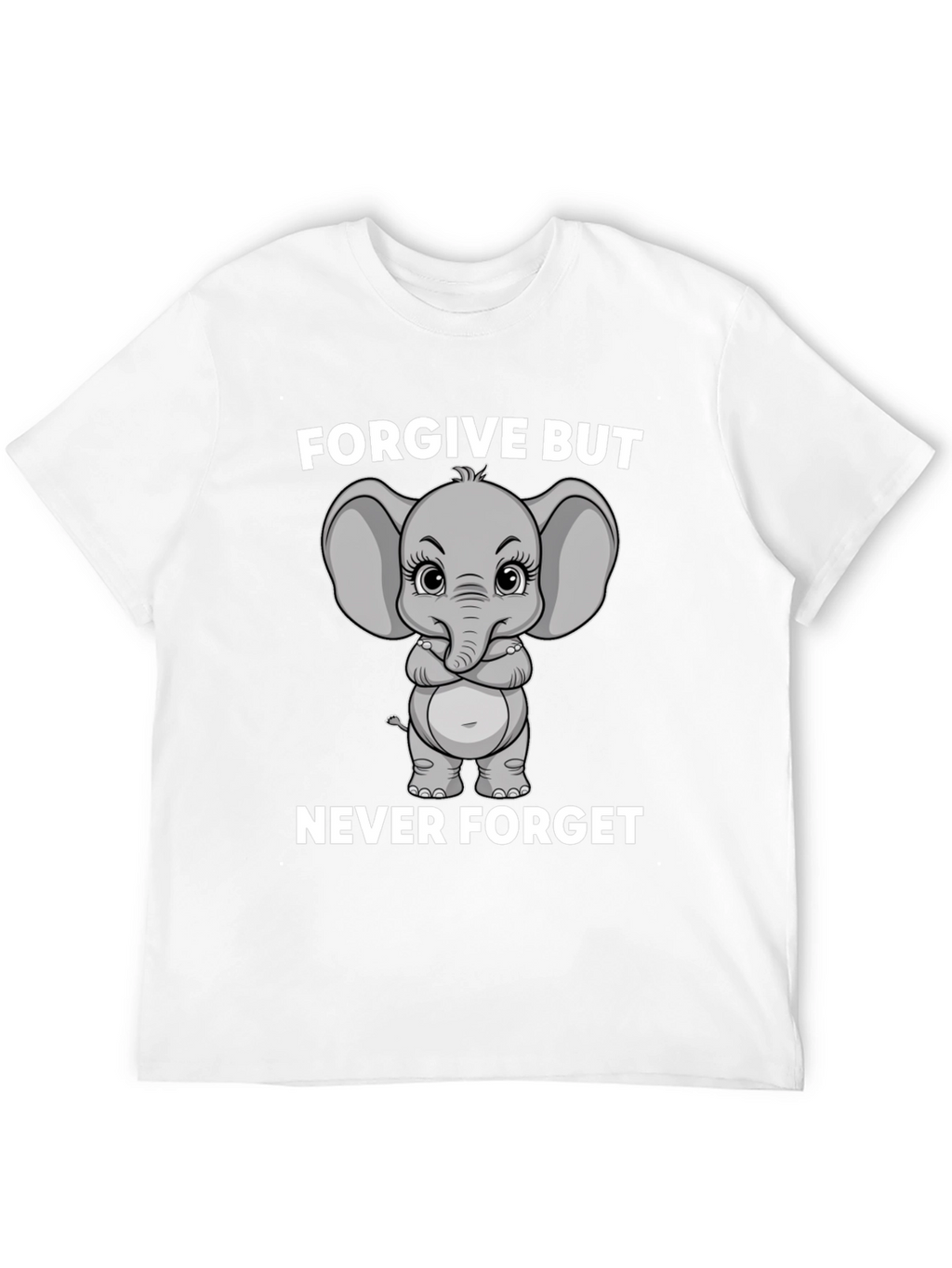 Forgive But Never Forget Graphic T-Shirt