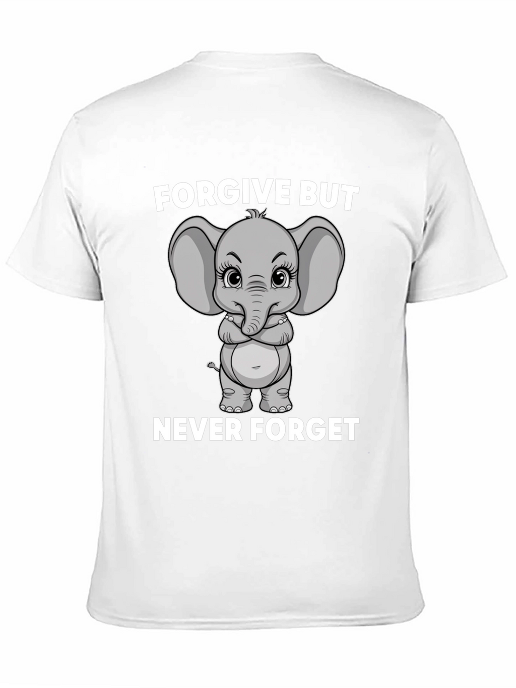 Forgive But Never Forget Graphic T-Shirt