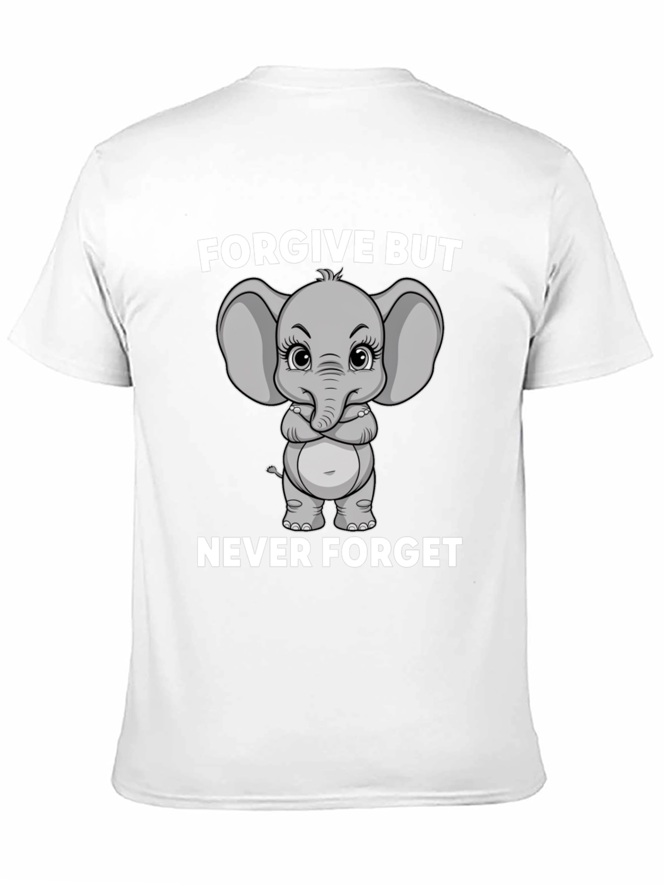 Forgive But Never Forget Graphic T-Shirt