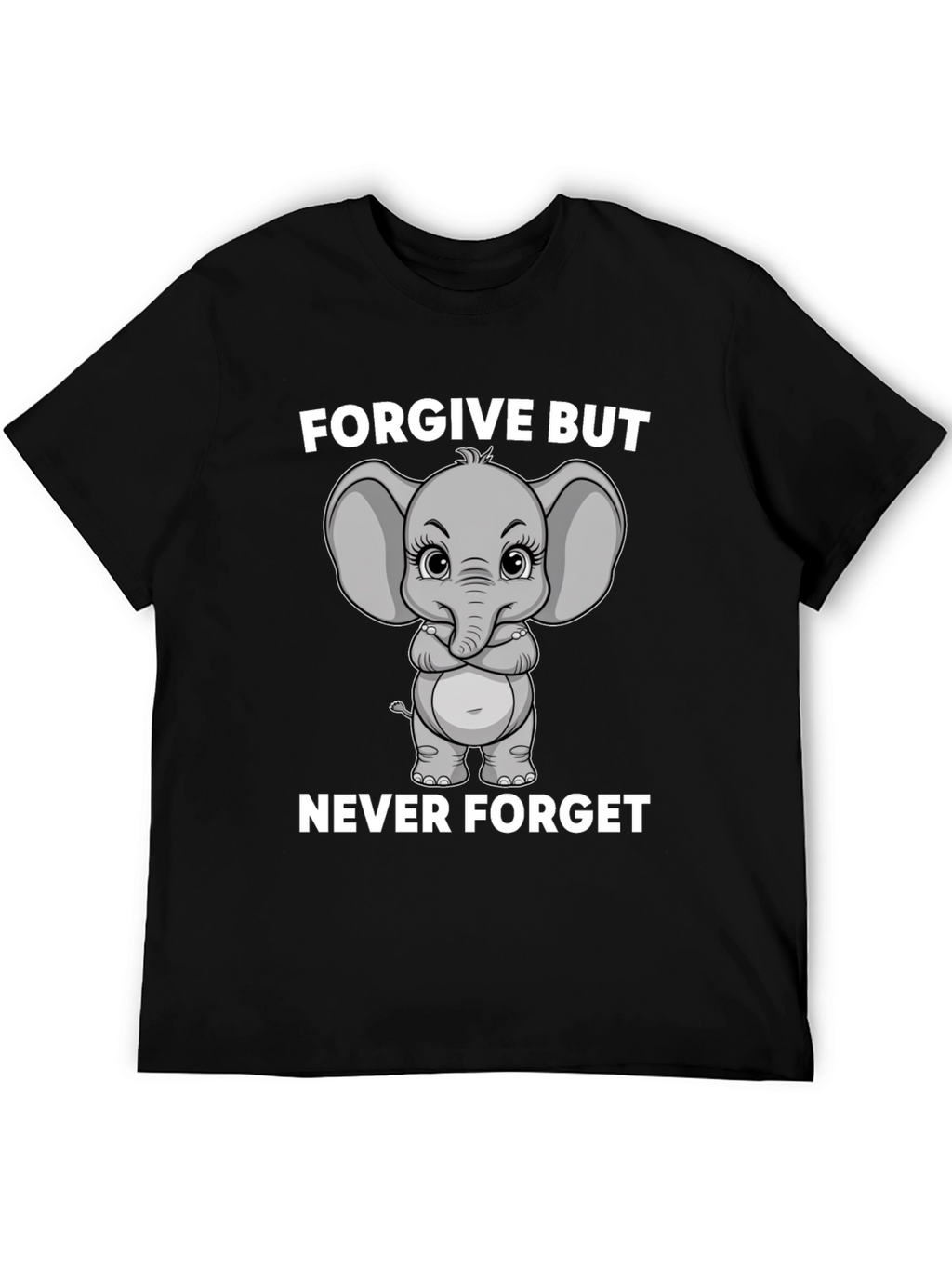 Forgive But Never Forget Graphic T-Shirt