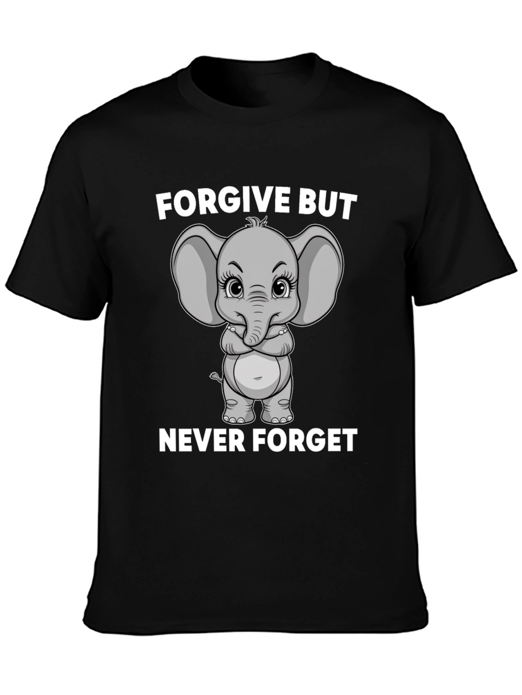 Forgive But Never Forget Graphic T-Shirt