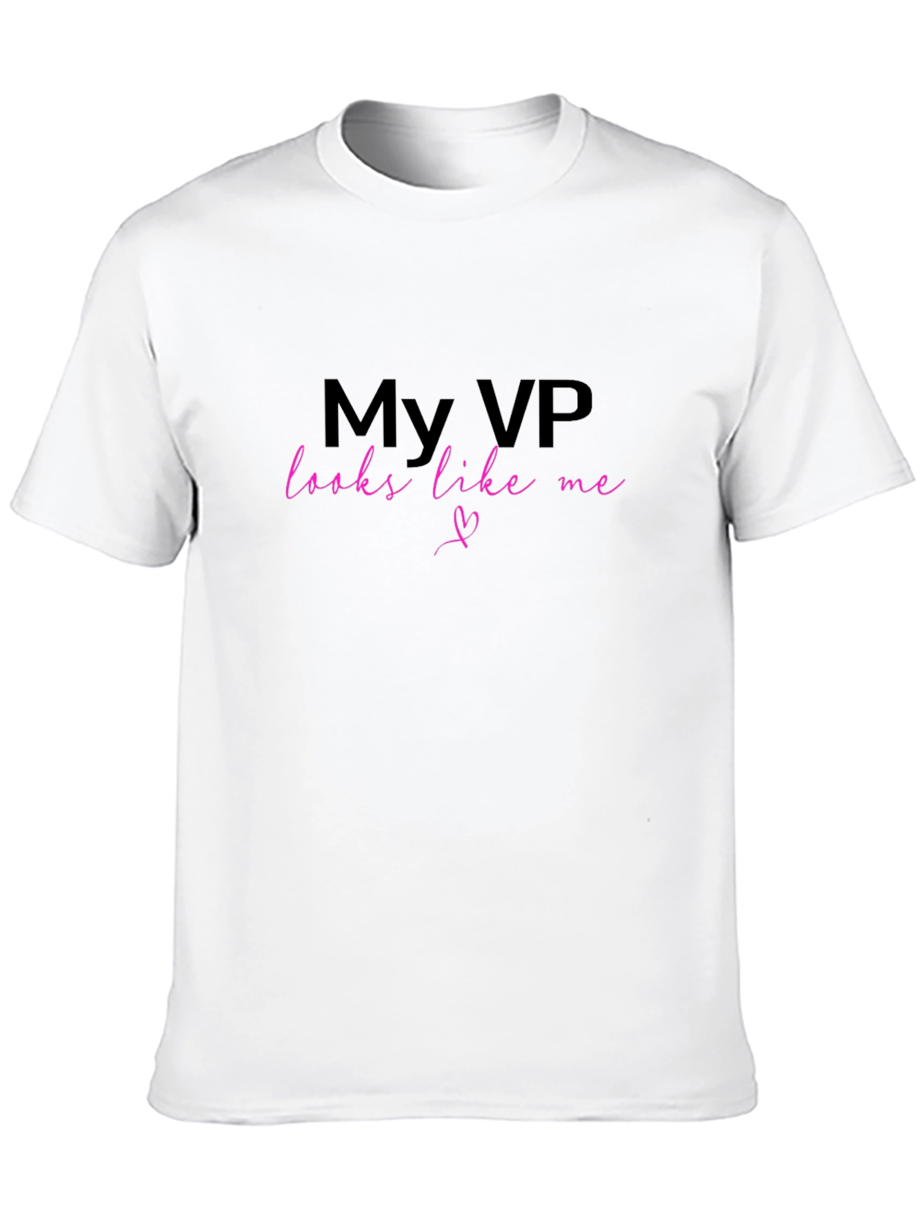 My VP Looks Like Me Graphic T-Shirt