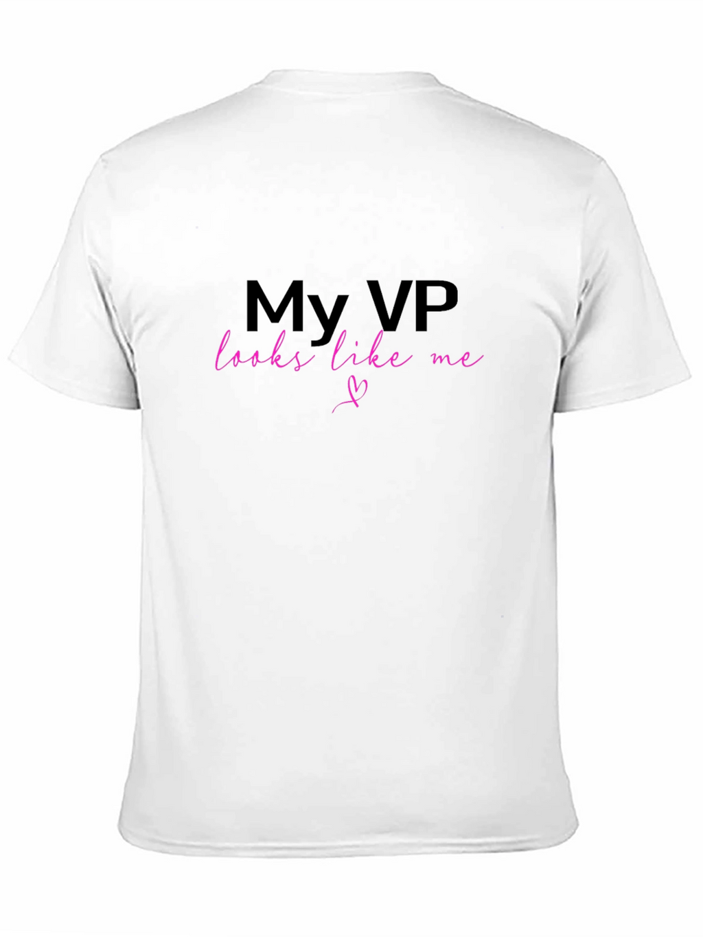 My VP Looks Like Me Graphic T-Shirt