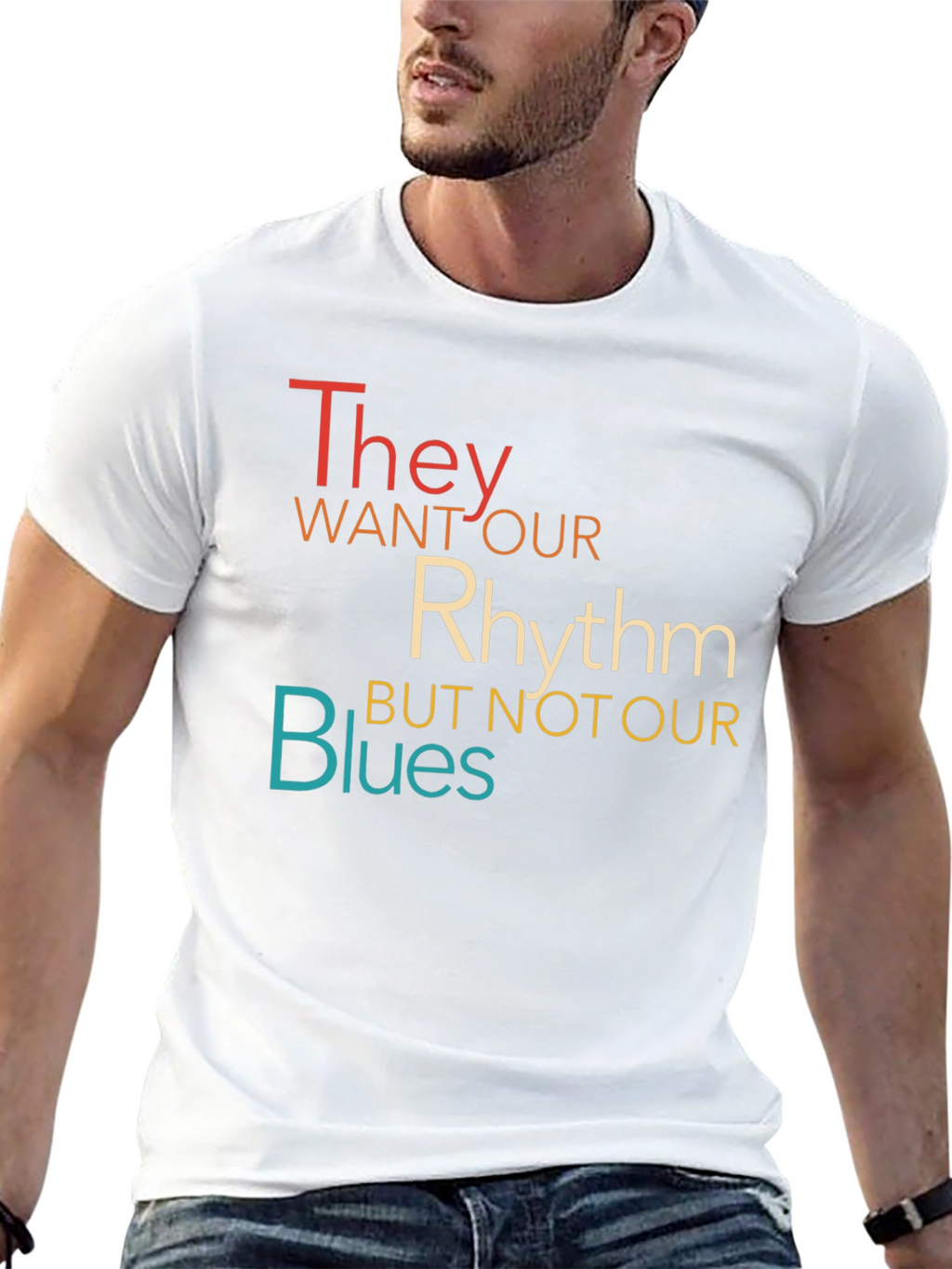 They Want Our Rhythm T-Shirt