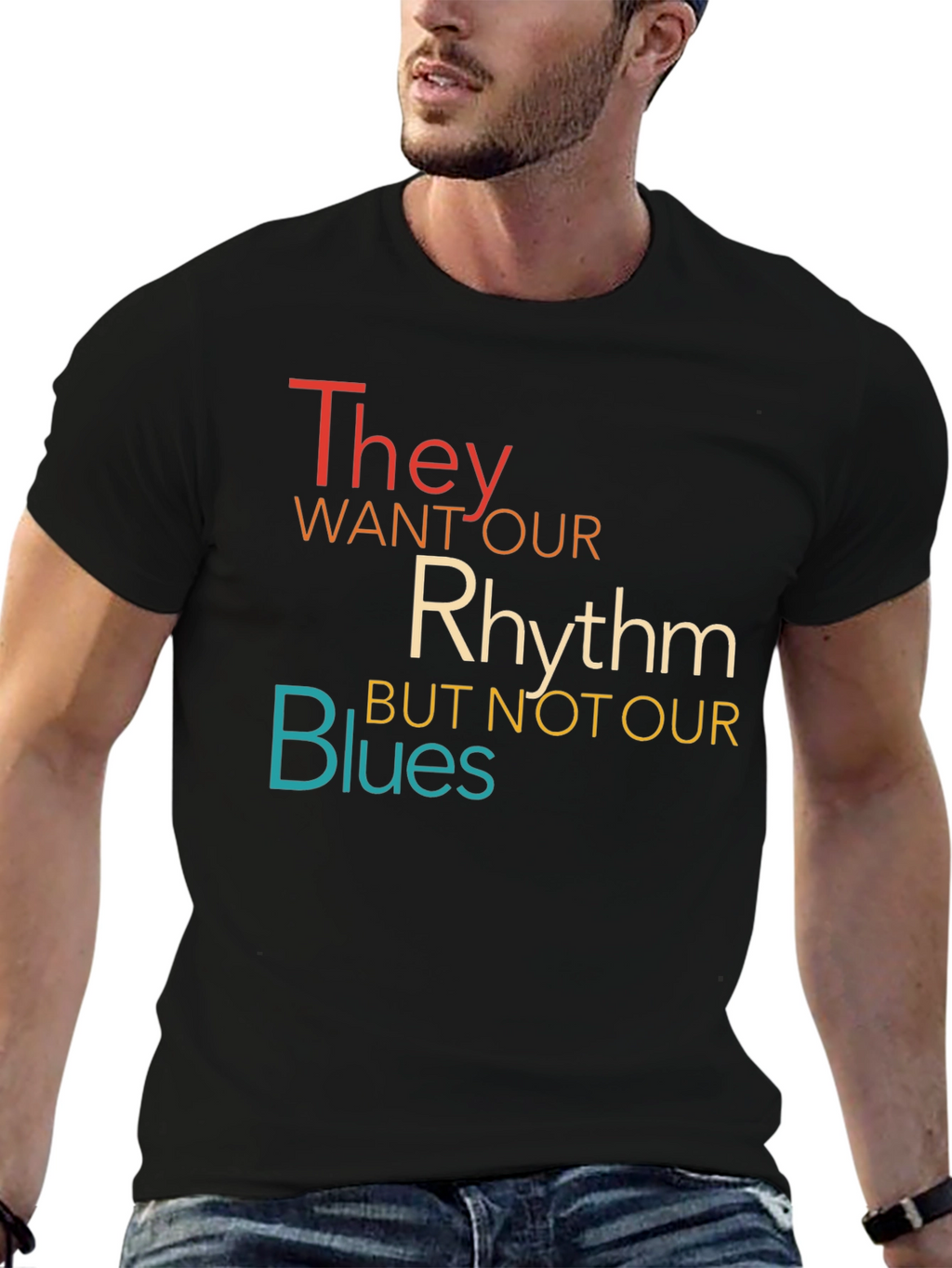 They Want Our Rhythm T-Shirt
