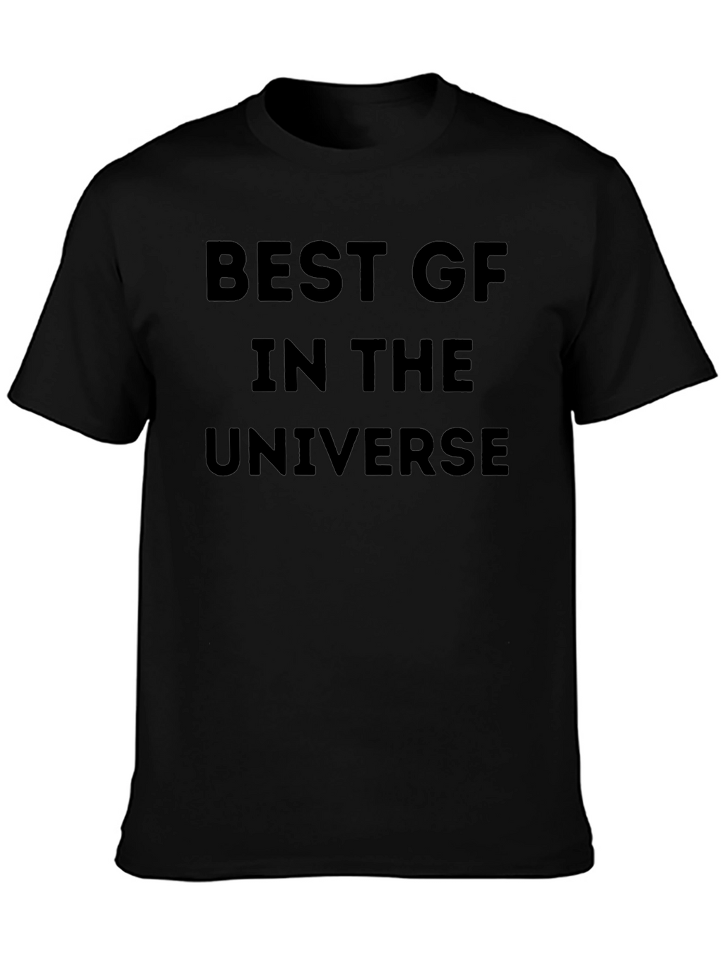 Best GF in the Universe Black T-Shirt