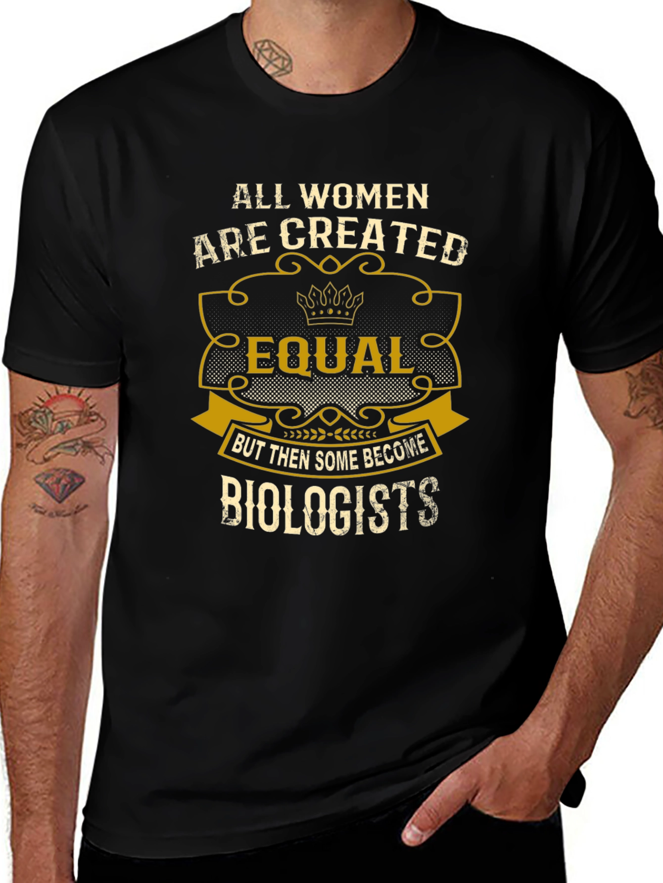 All Women are Created Equal - Biologist T-Shirt