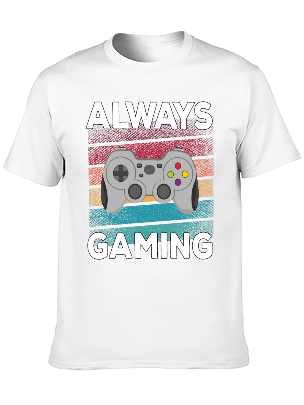 Always Gaming T-Shirt - Gamer Gift