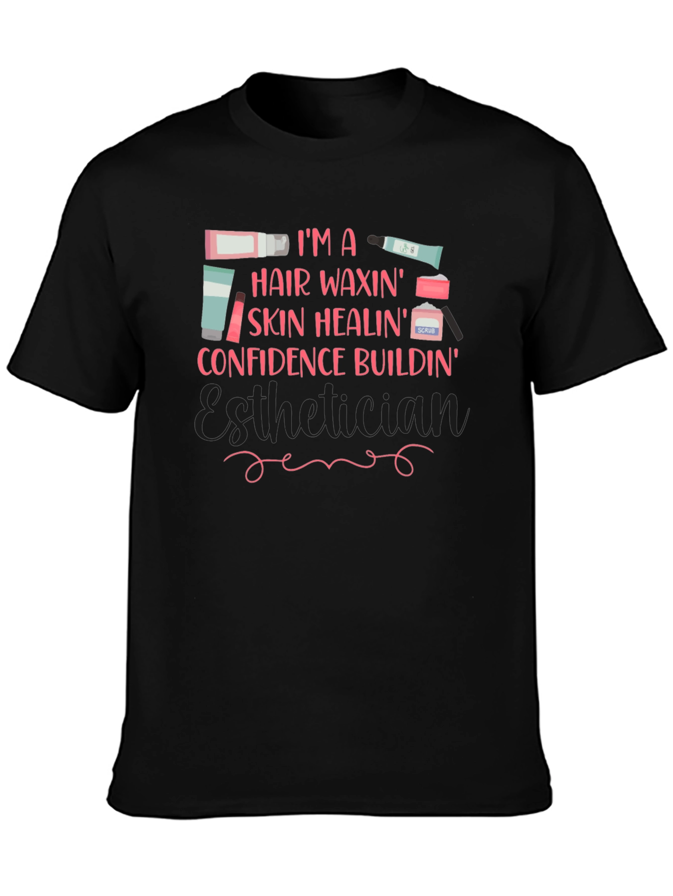 Esthetician Graphic T-Shirt - Hair Waxing Skin Healing