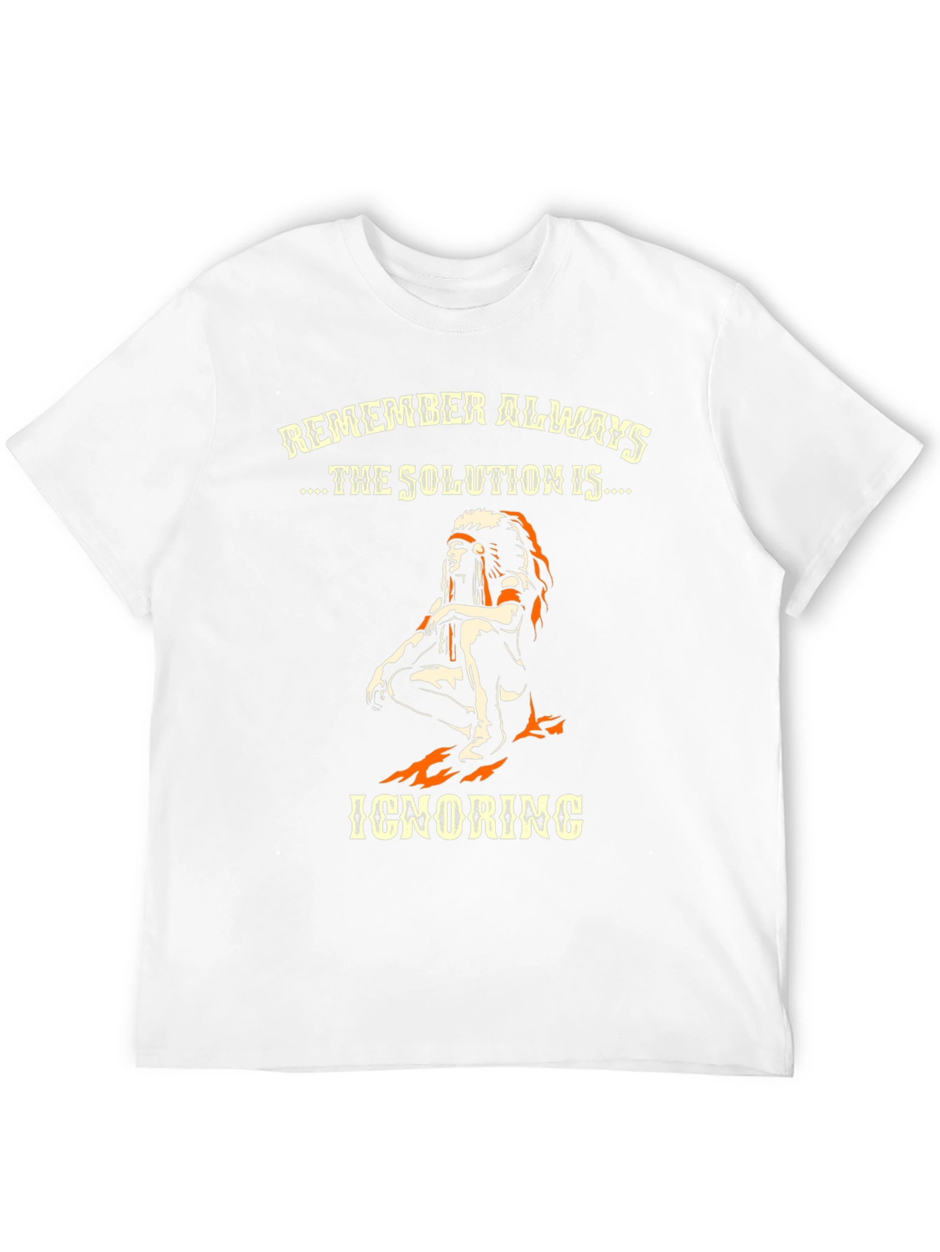 Remember Always Ignoring T-Shirt