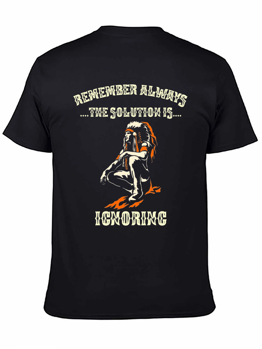 Remember Always Ignoring T-Shirt