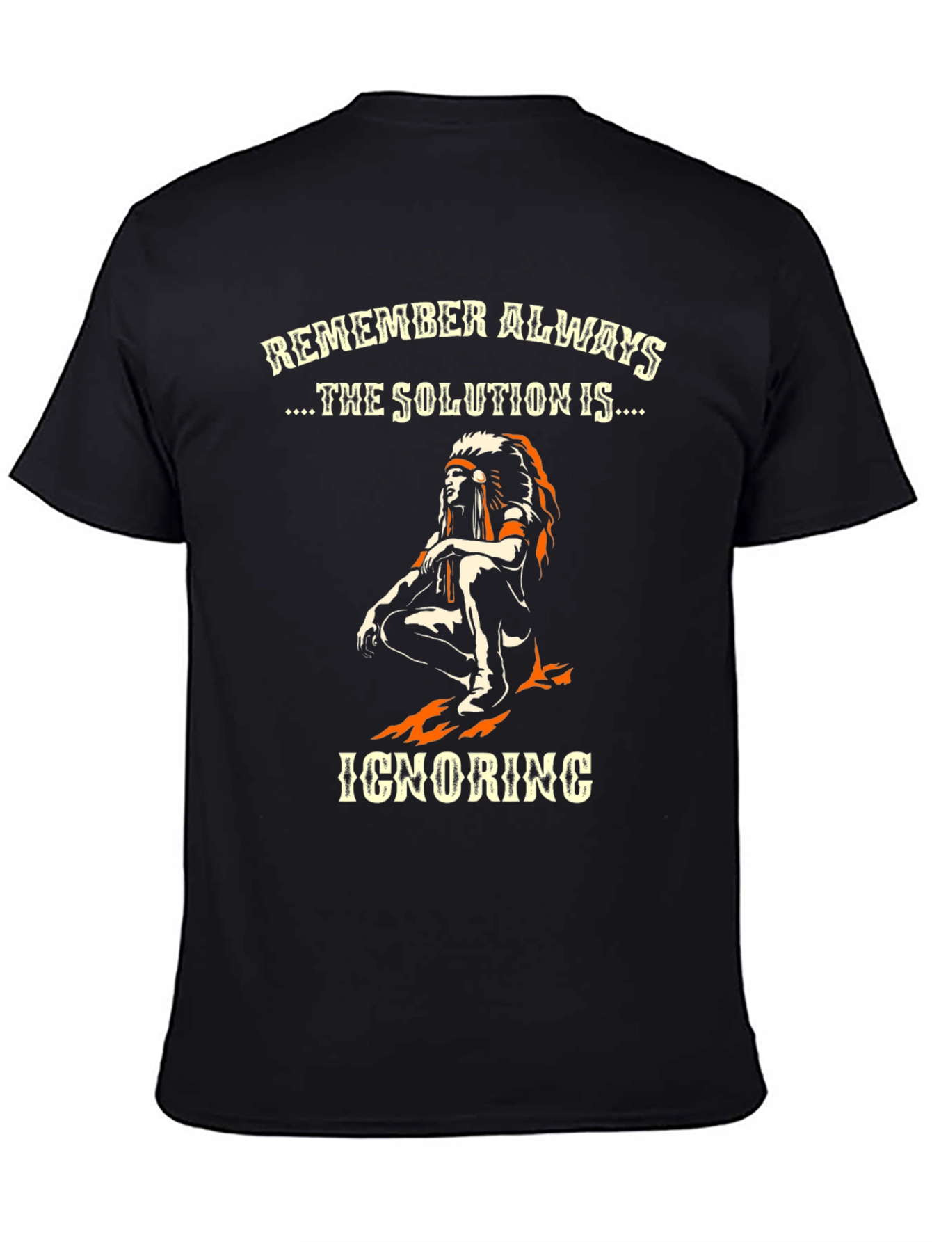 Remember Always Ignoring T-Shirt