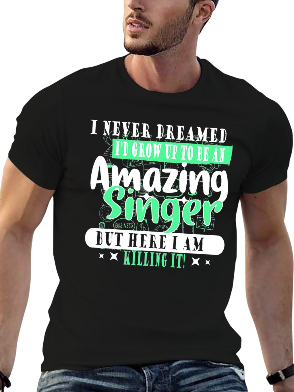 Amazing Singer T-Shirt - I Never Dreamed
