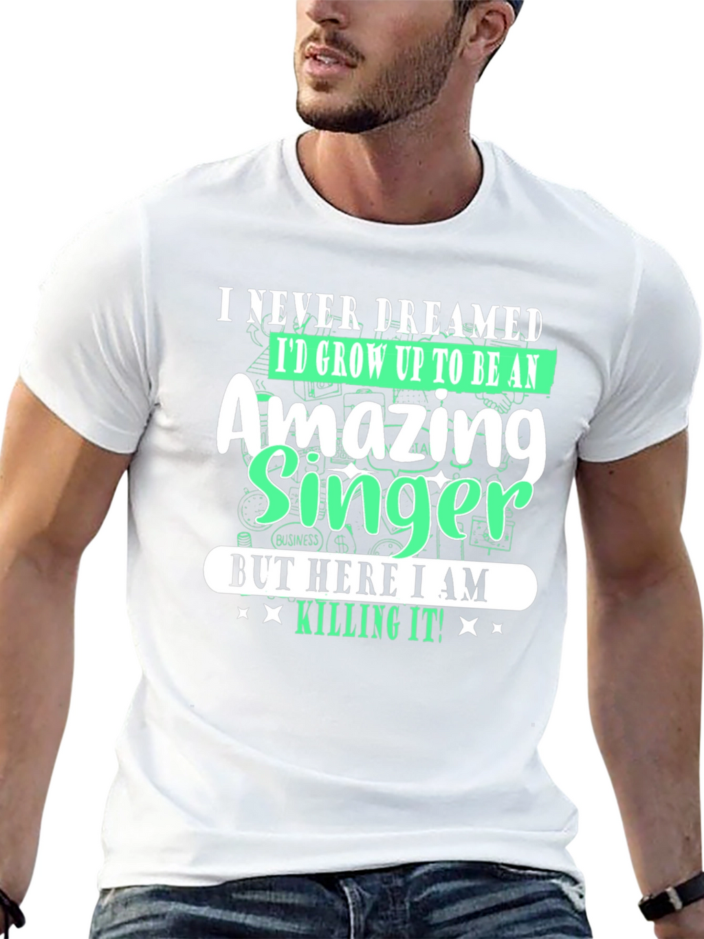 Amazing Singer T-Shirt - I Never Dreamed