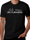 No Rain No Flowers Graphic Tee