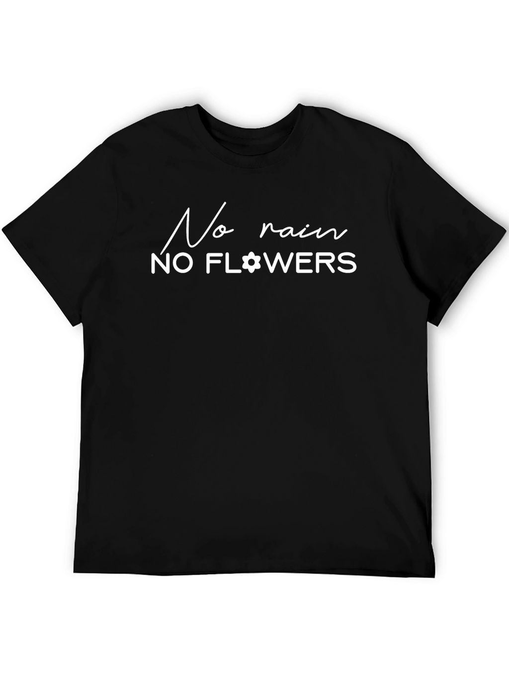 No Rain No Flowers Graphic Tee