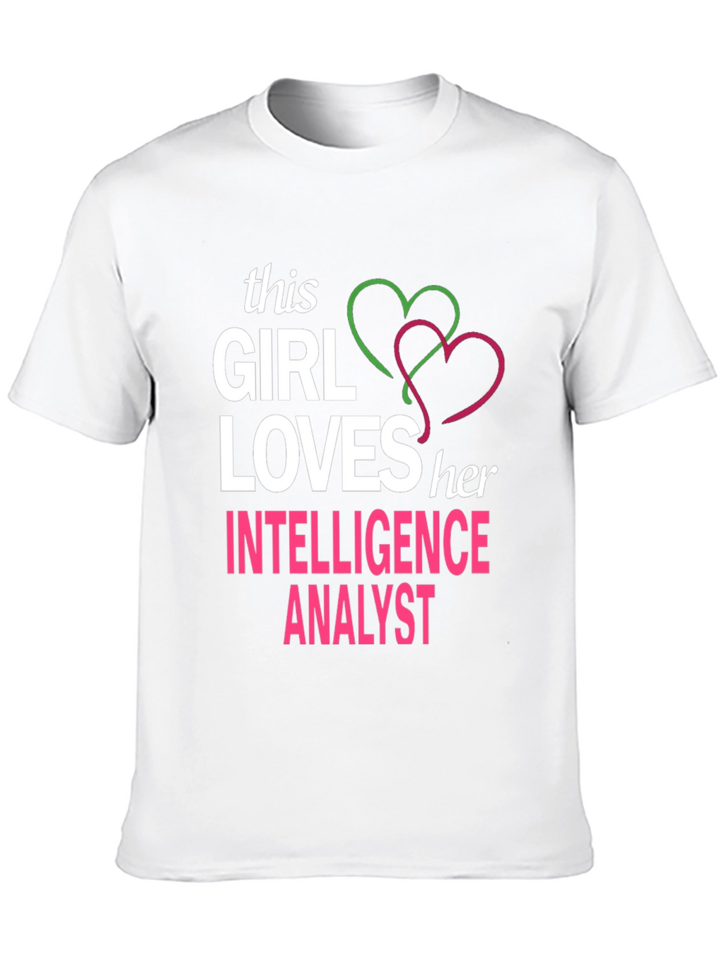 Girl Loves Her Intelligence Analyst Graphic T-Shirt