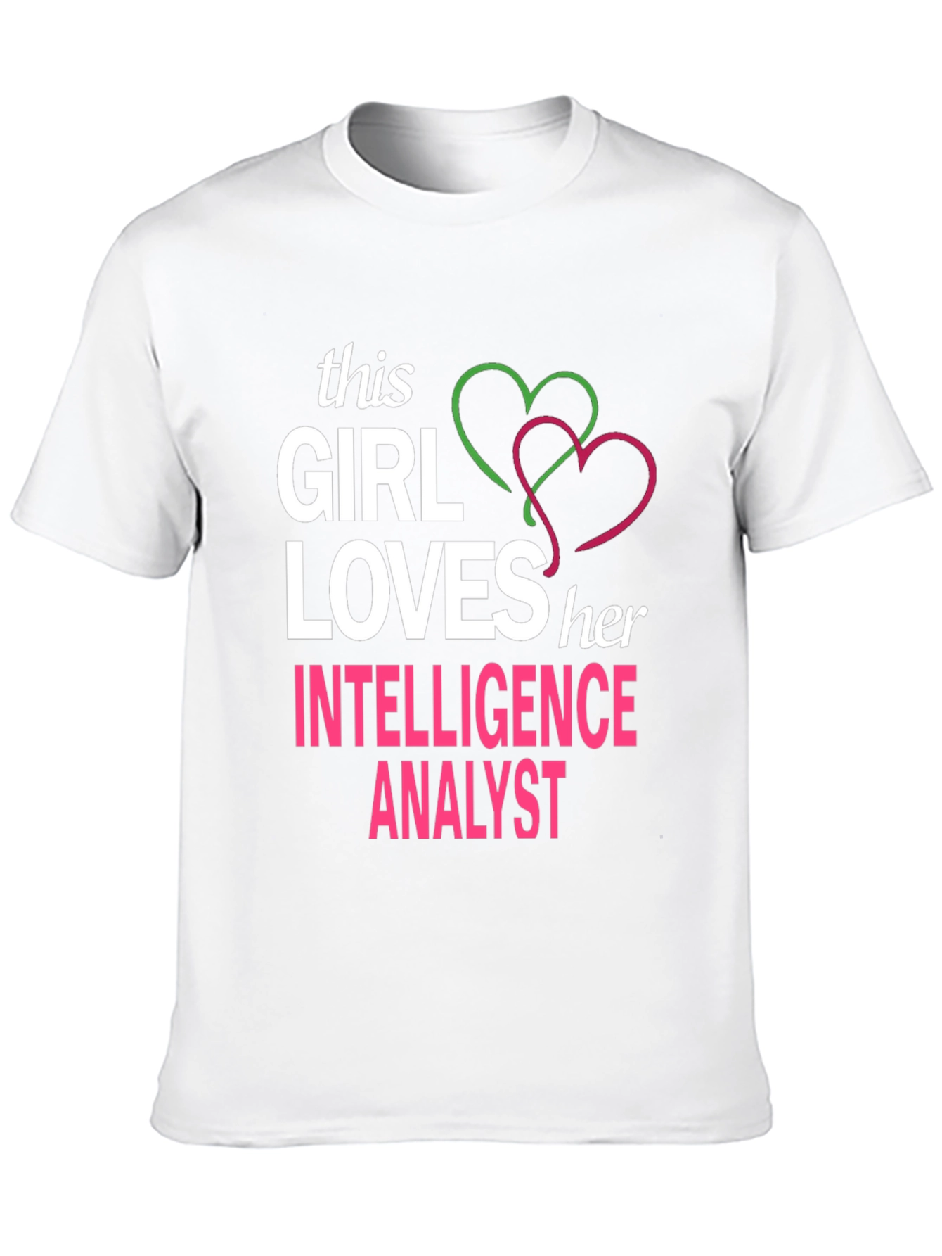 Girl Loves Her Intelligence Analyst Graphic T-Shirt