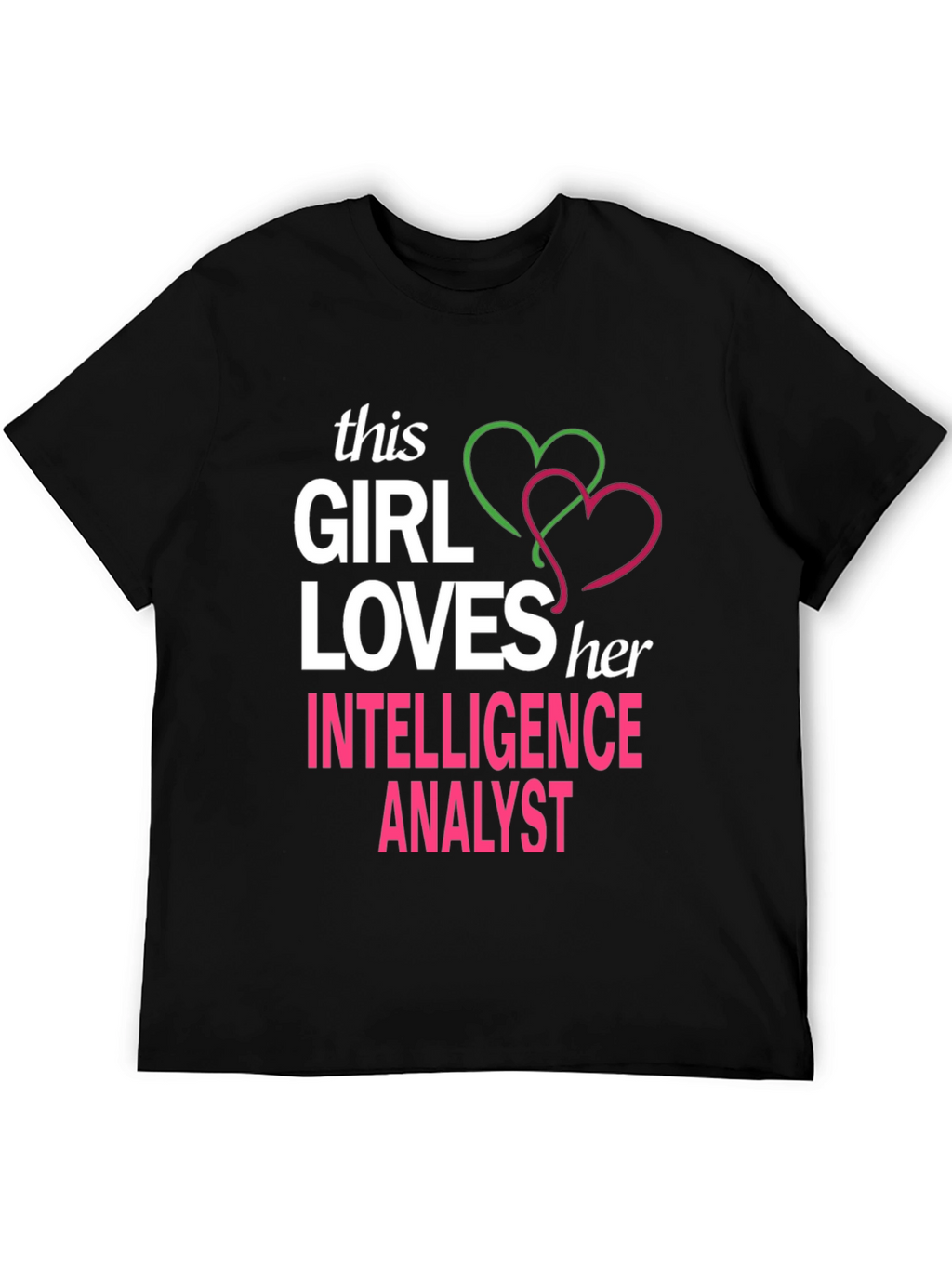 Girl Loves Her Intelligence Analyst Graphic T-Shirt