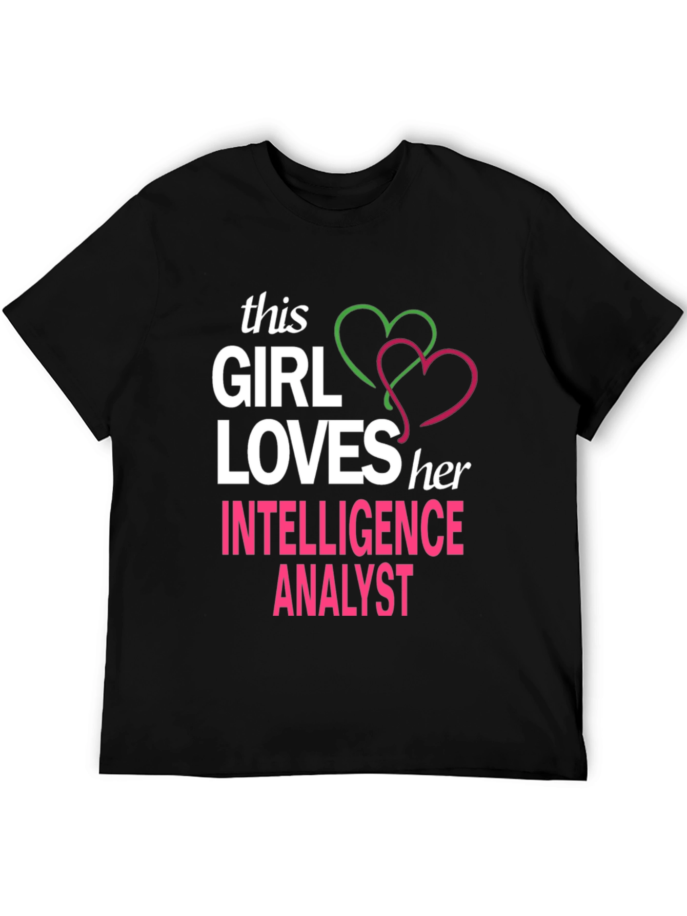 Girl Loves Her Intelligence Analyst Graphic T-Shirt