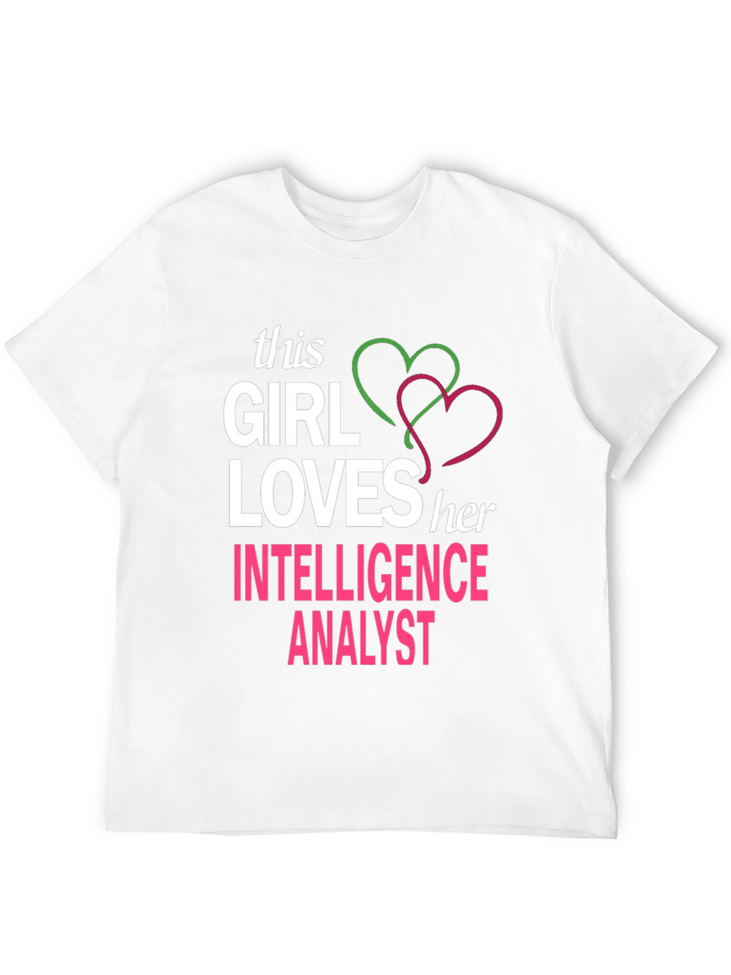 Girl Loves Her Intelligence Analyst Graphic T-Shirt