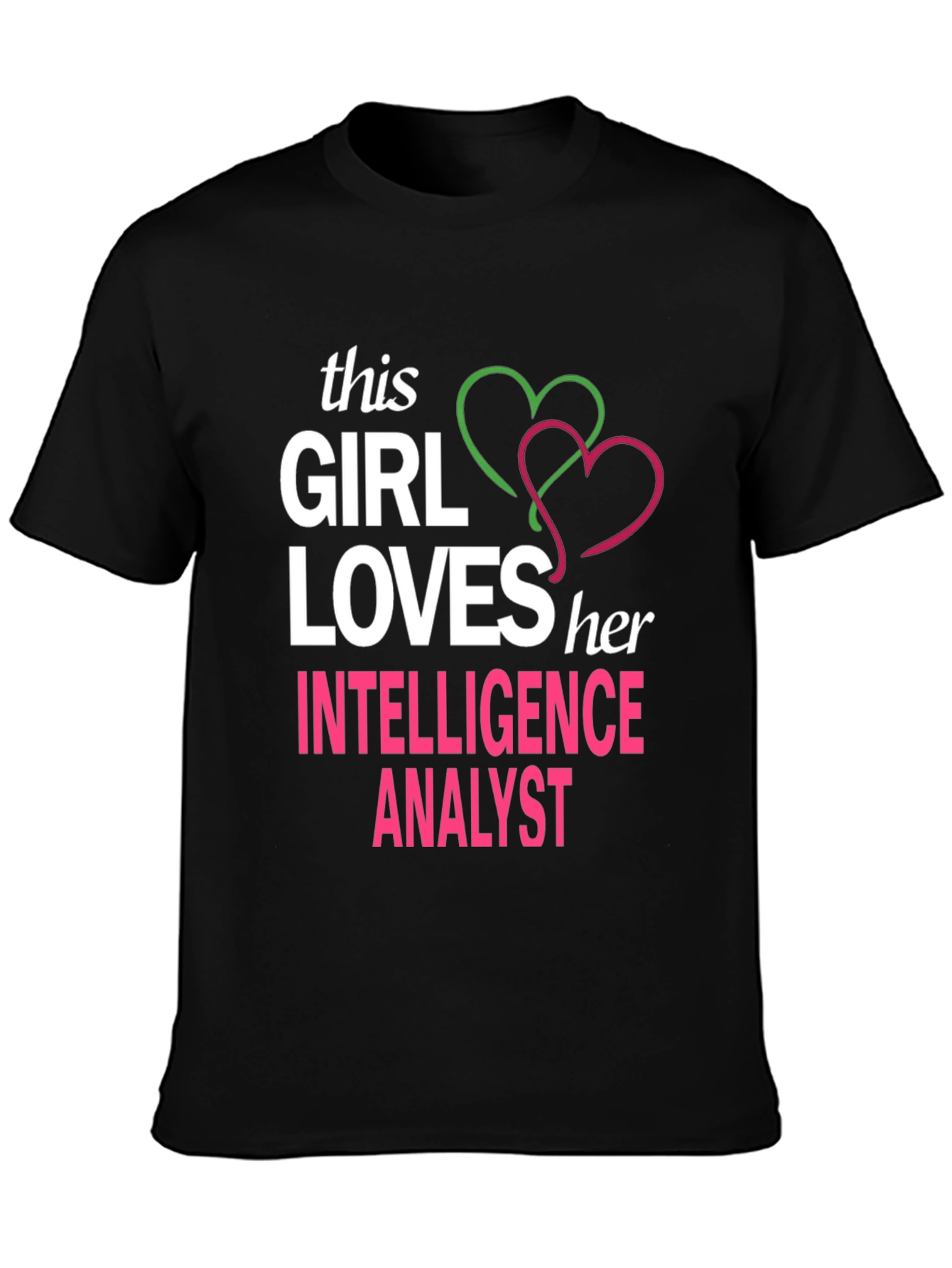 Girl Loves Her Intelligence Analyst Graphic T-Shirt