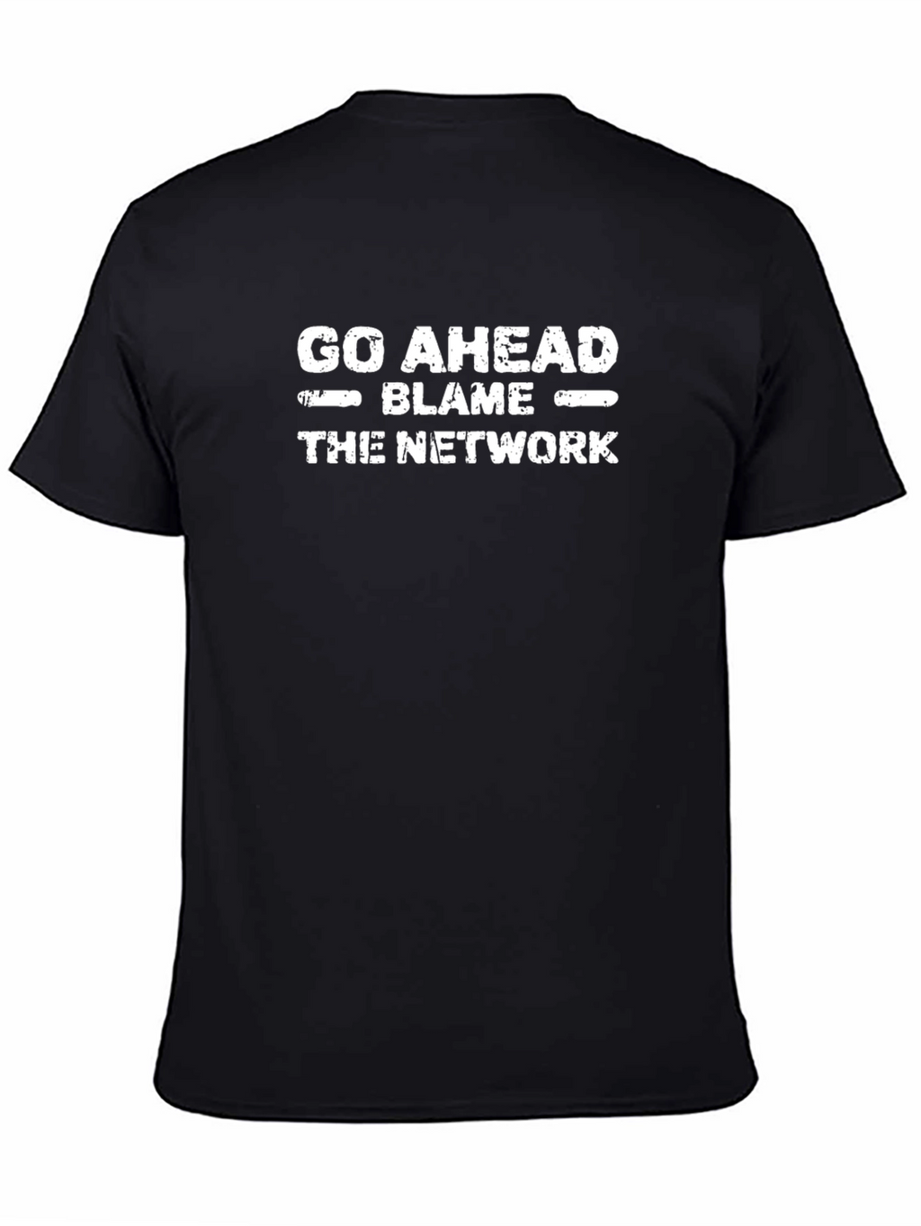 Go Ahead Blame the Network Funny T-Shirt