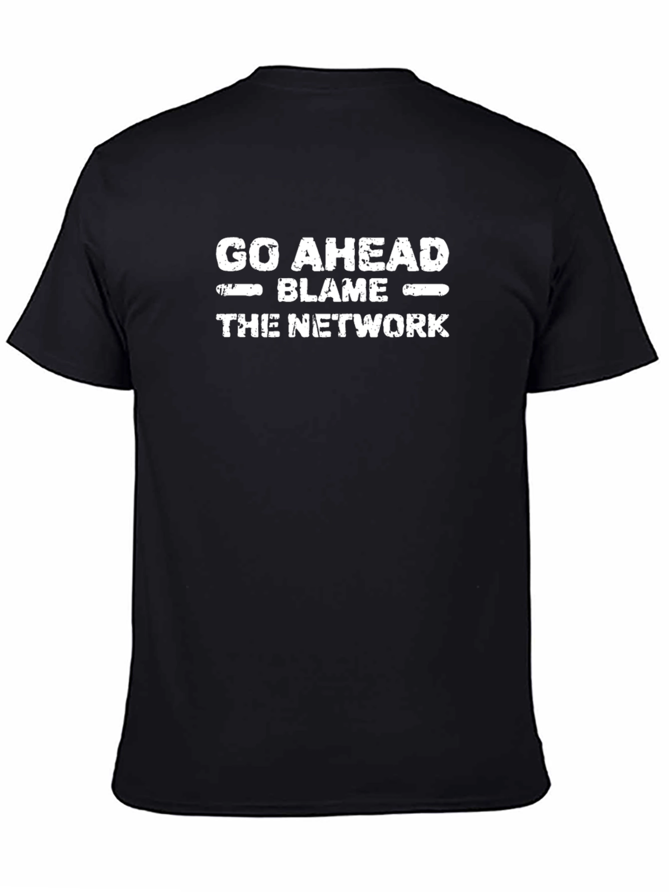 Go Ahead Blame the Network Funny T-Shirt