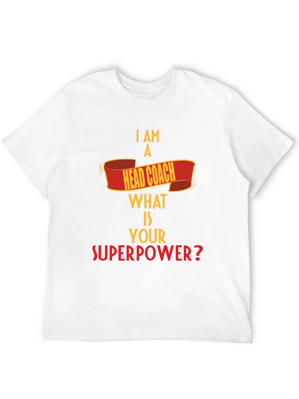 Head Coach Superpower T-Shirt