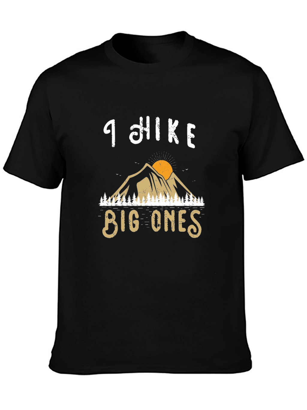 I Hike Big Ones Graphic Tee