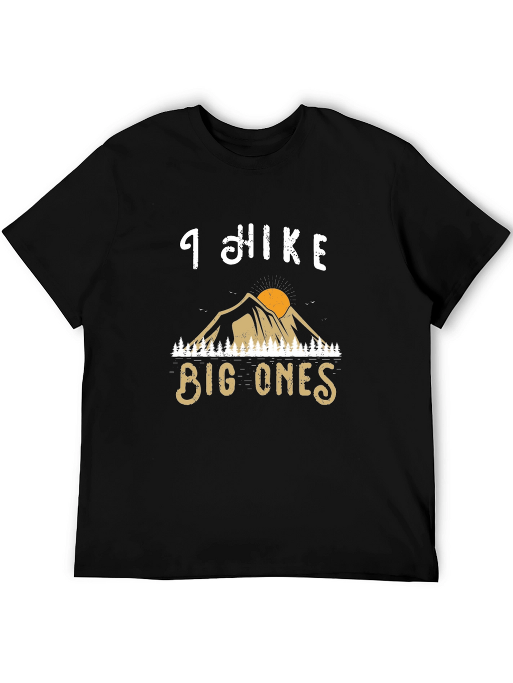 I Hike Big Ones Graphic Tee