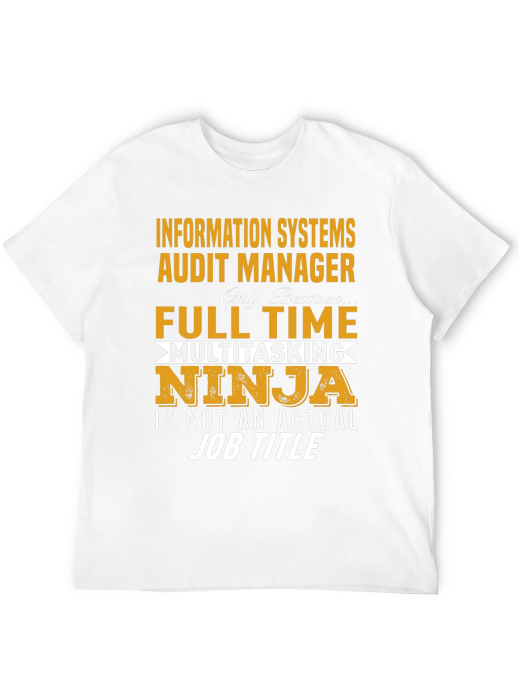 Information Systems Audit Manager T-Shirt