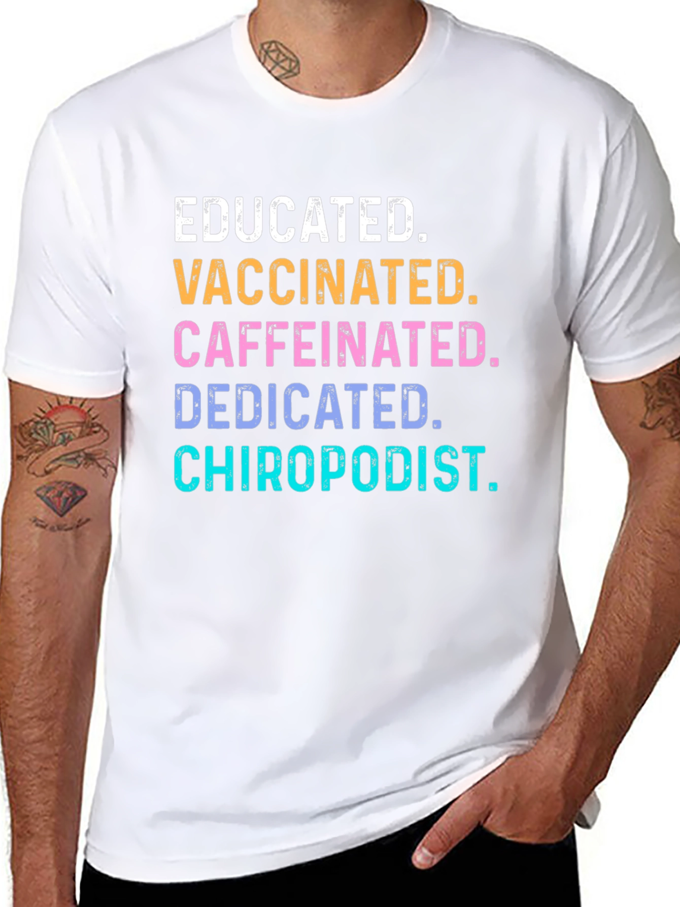 Educated Vaccinated Caffeinated Chiropodist T-Shirt