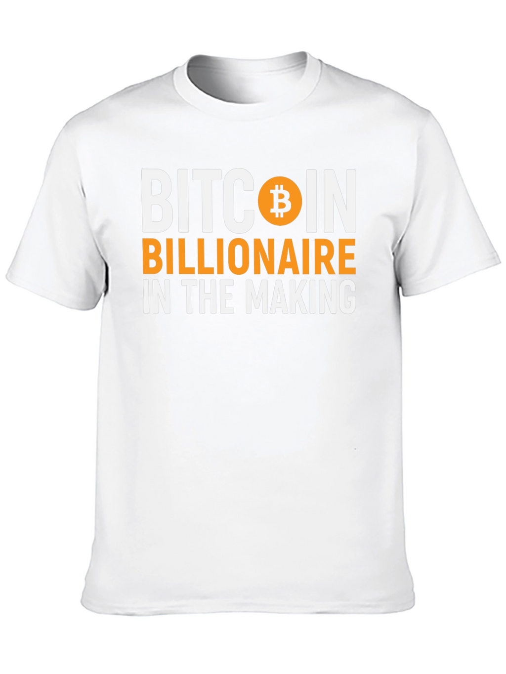 Bitcoin Billionaire in the Making T-Shirt