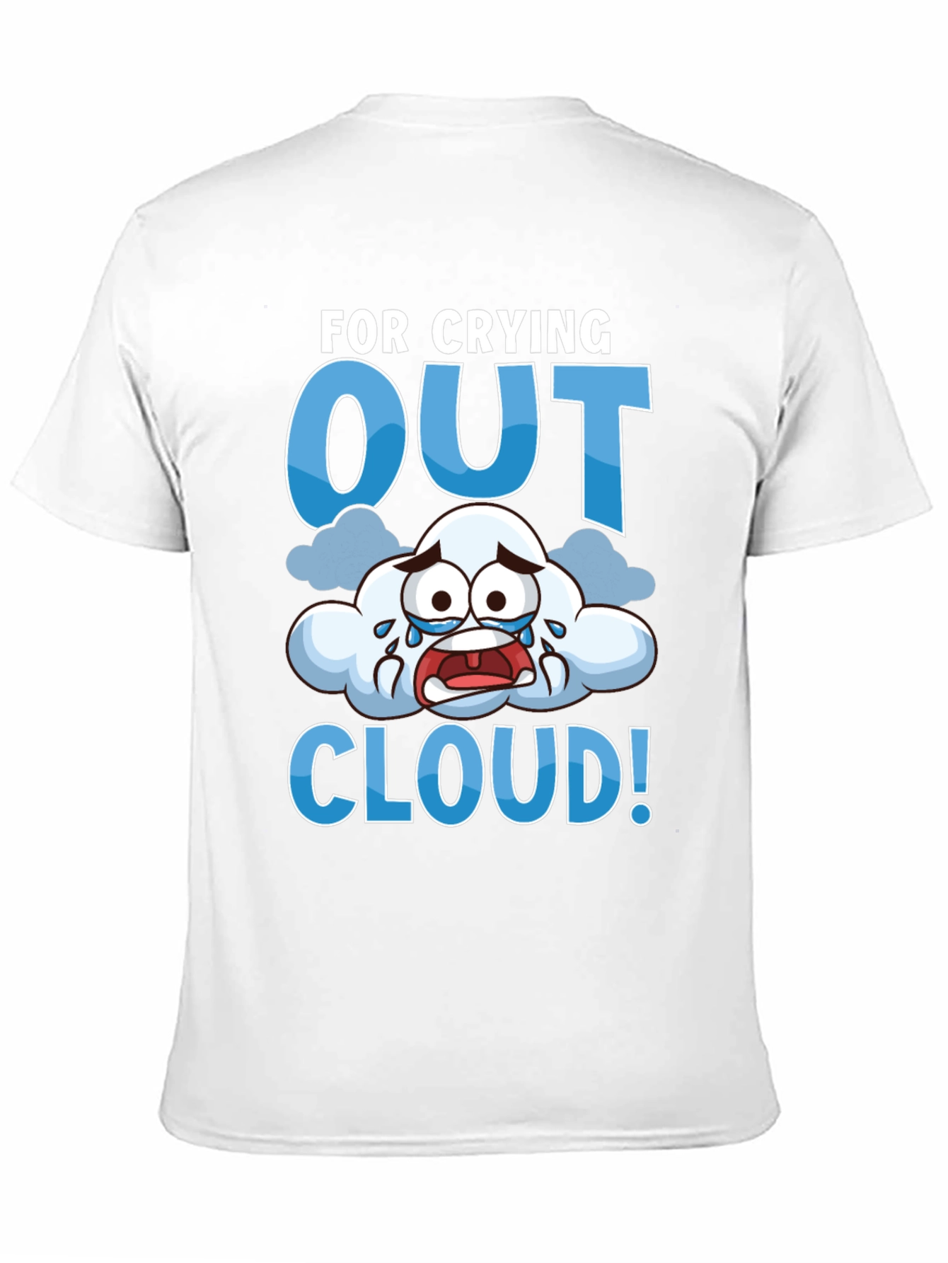 Crying Out Cloud T-Shirt - Funny Weather Tee